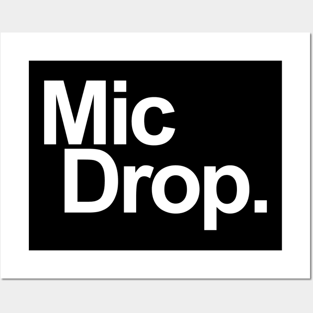 MIC DROP Wall Art by geeklyshirts